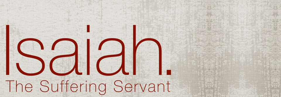 Isaiah Series