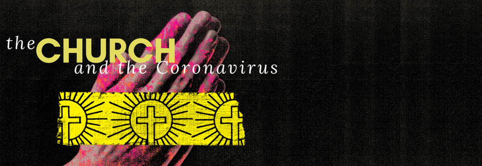 The Church and the Coronavirus – Update